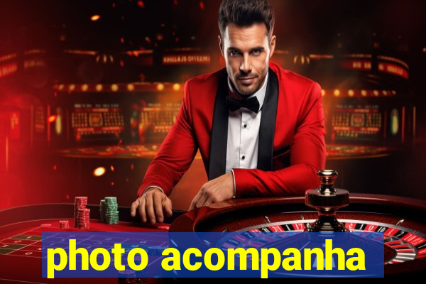 photo acompanha